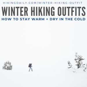 Winter hiking outfits and clothing for men and women
