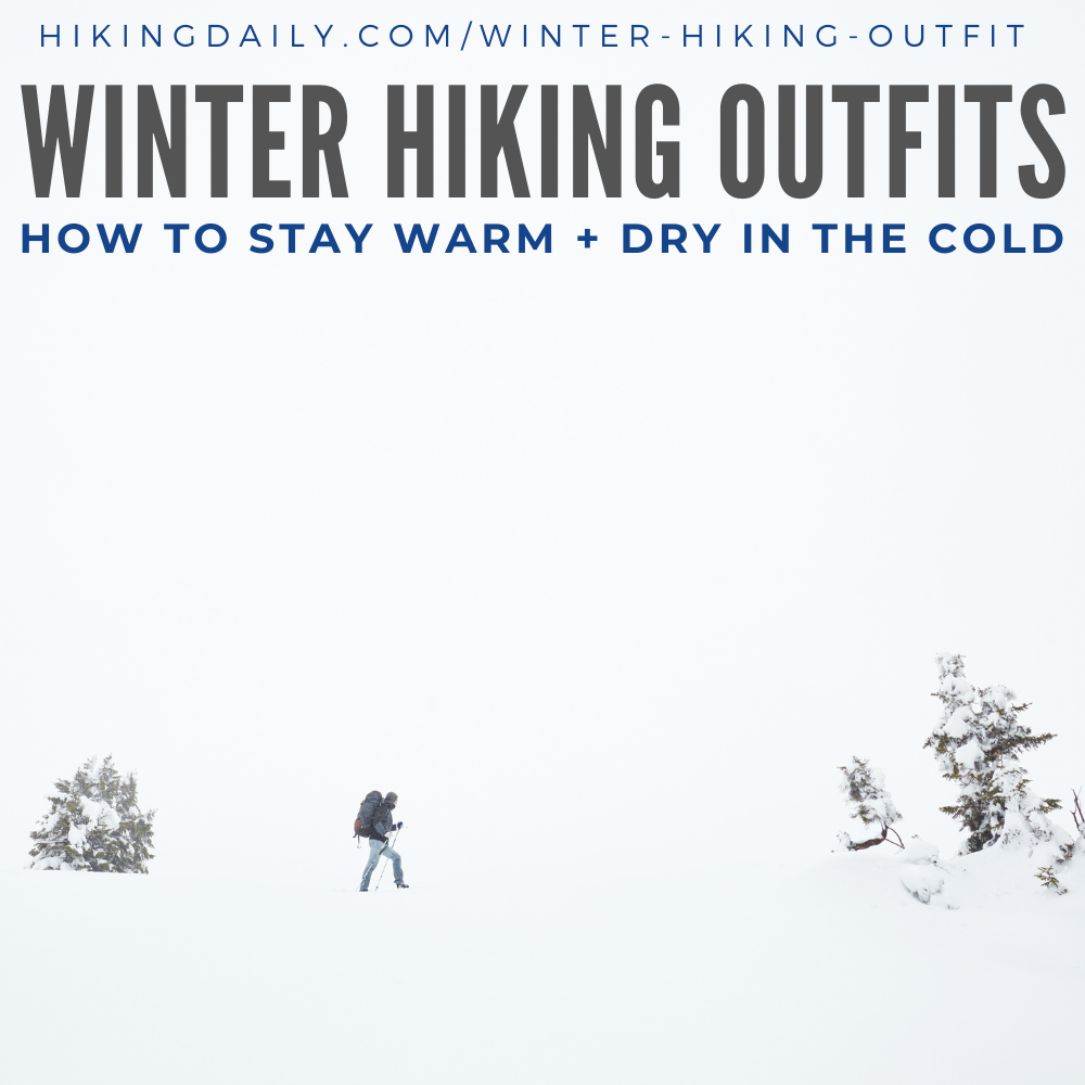 Winter Hiking Outfit Ideas: Best Clothes To Stay Warm