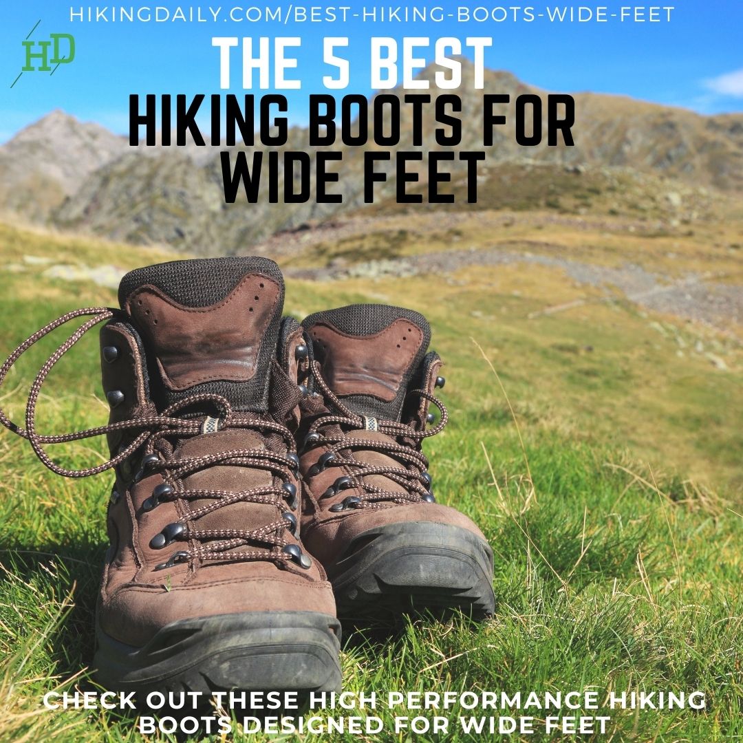 Best Hiking Boots For Wide Feet: Top 5 Picks For Day Hikes In 2023